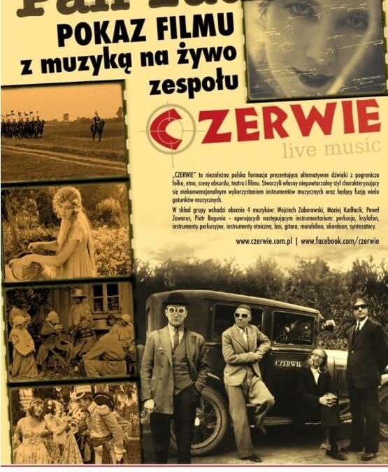 Emisja niemego filmu „Pan Tadeusz” przy muzyce granej na żywo przez zespół „Czerwie”